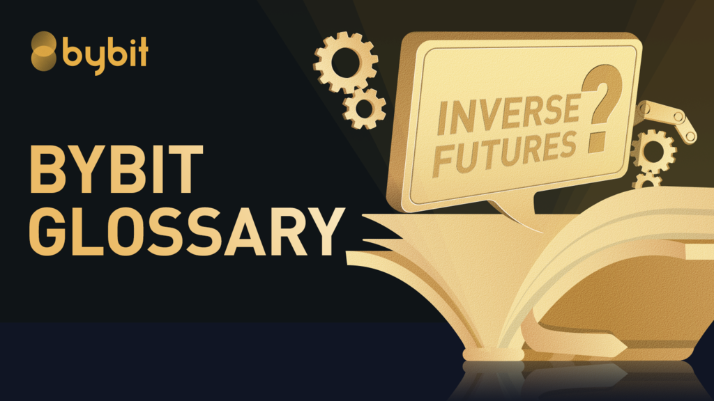 Bybit Glossary